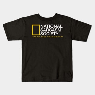 National Sarcasm Society Kids T-Shirt
